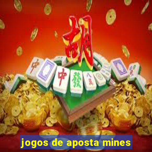 jogos de aposta mines