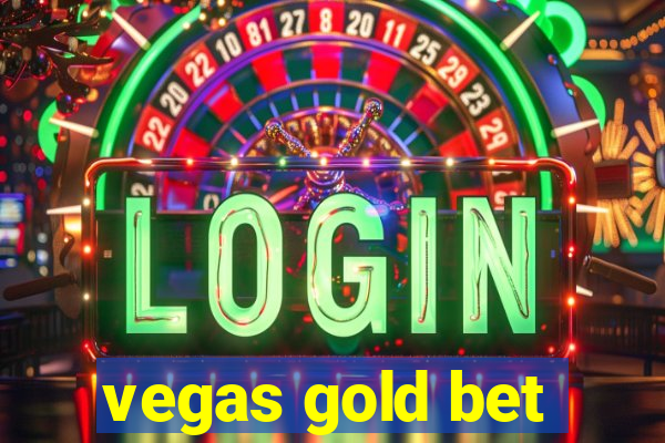 vegas gold bet