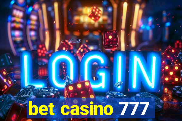 bet casino 777