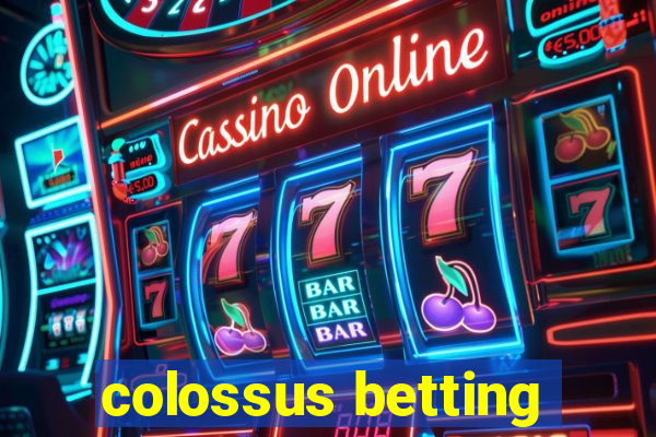 colossus betting