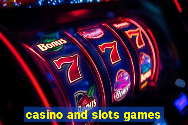 casino and slots games