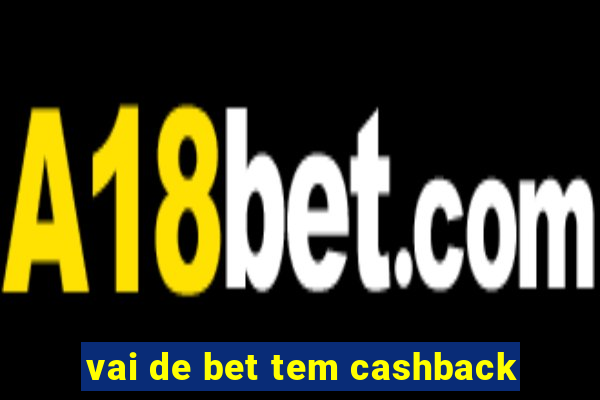 vai de bet tem cashback