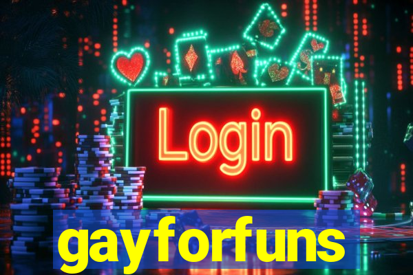 gayforfuns