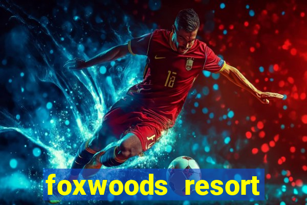 foxwoods resort casino connecticut usa