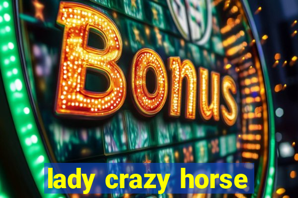 lady crazy horse