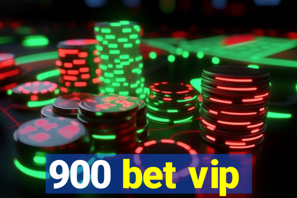 900 bet vip