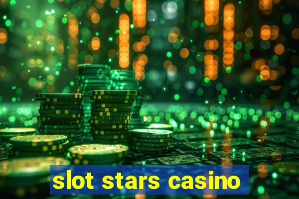 slot stars casino