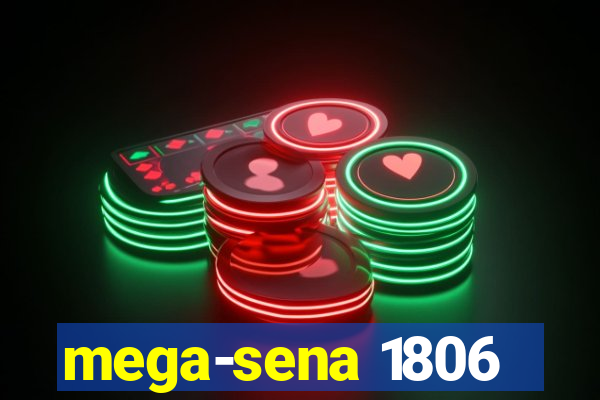 mega-sena 1806