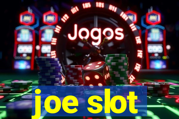 joe slot