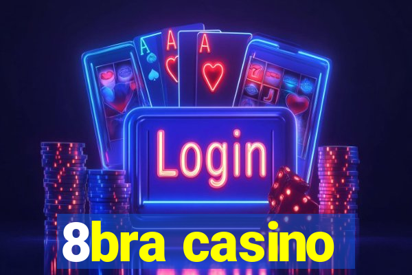 8bra casino