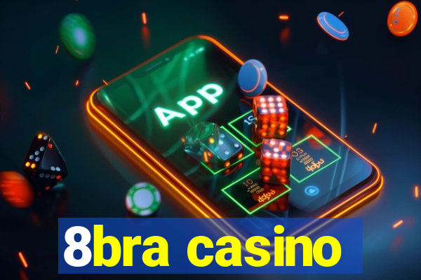 8bra casino