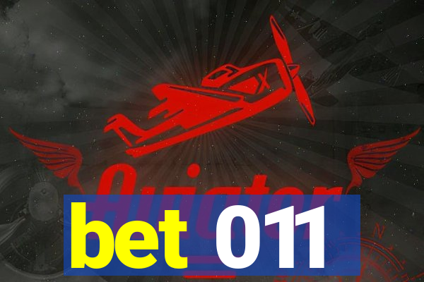 bet 011