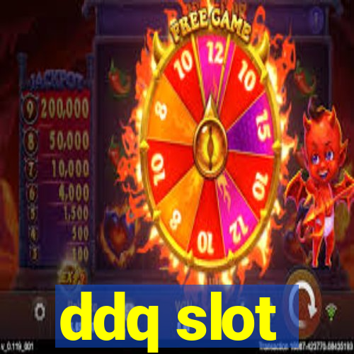 ddq slot