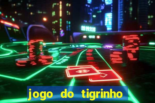 jogo do tigrinho deposito minimo 1 real