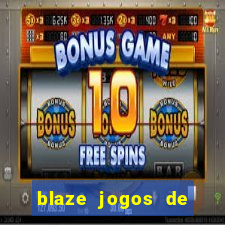 blaze jogos de aposta online