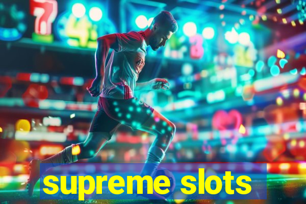 supreme slots