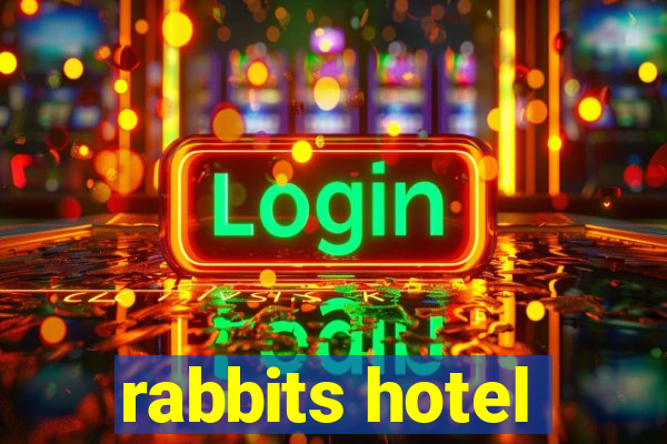 rabbits hotel