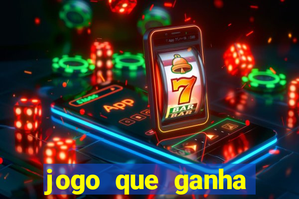 jogo que ganha dinheiro sem deposito