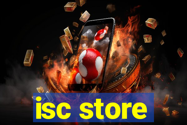 isc store