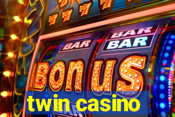 twin casino