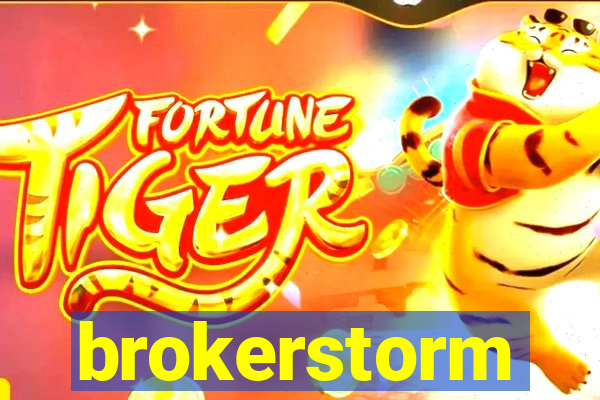 brokerstorm