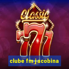 clube fm jacobina