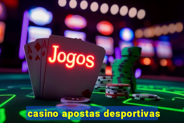 casino apostas desportivas