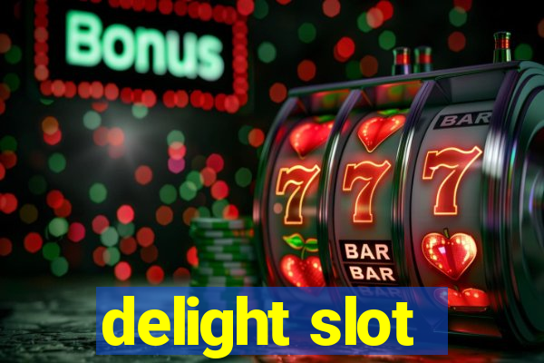 delight slot