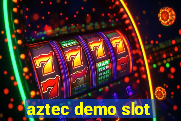 aztec demo slot