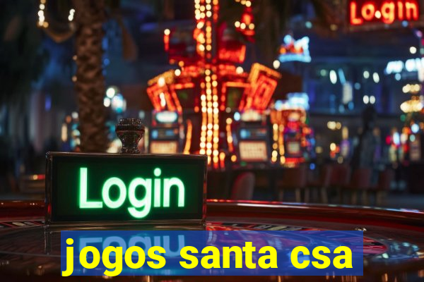 jogos santa csa