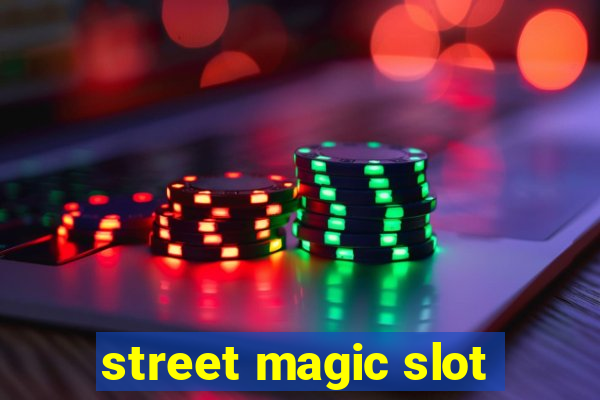 street magic slot