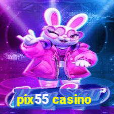 pix55 casino