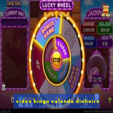 video bingo valendo dinheiro