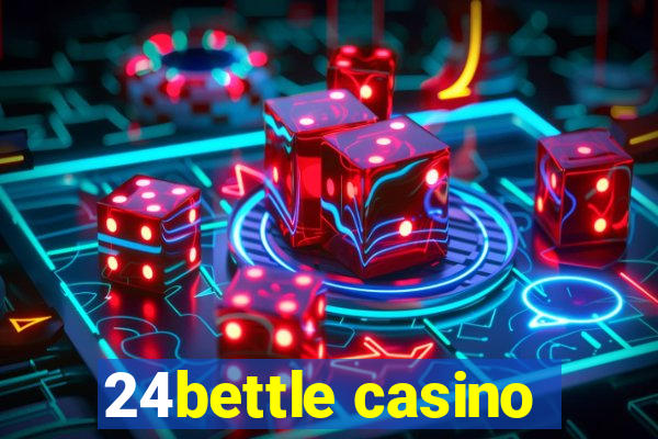 24bettle casino