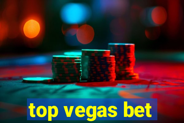 top vegas bet