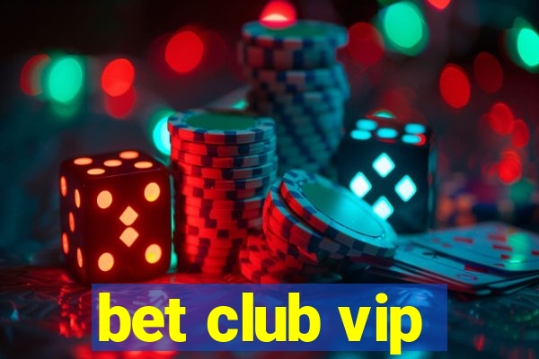 bet club vip