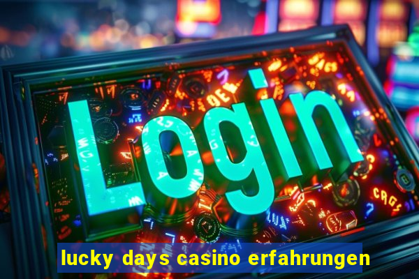 lucky days casino erfahrungen