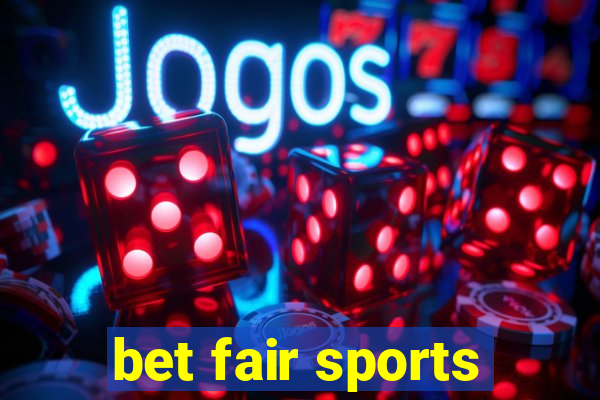 bet fair sports