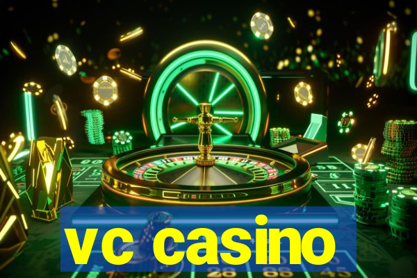 vc casino