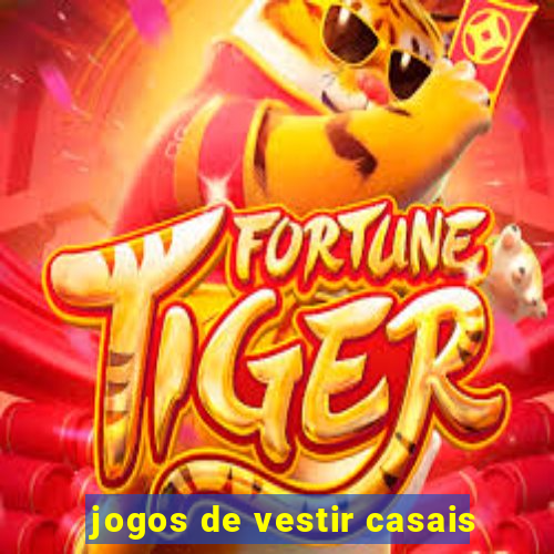 jogos de vestir casais