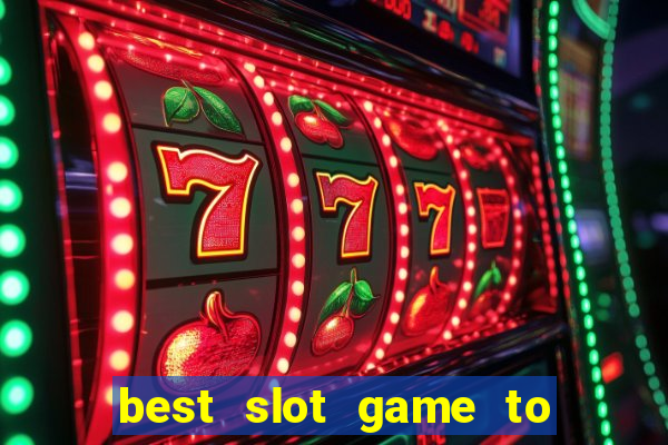 best slot game to win money