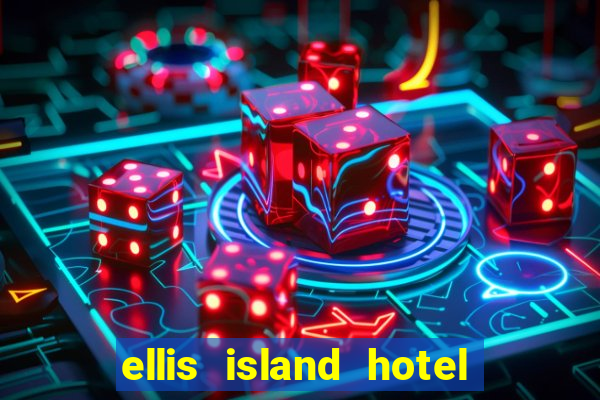 ellis island hotel casino & brewery