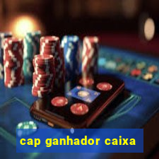 cap ganhador caixa