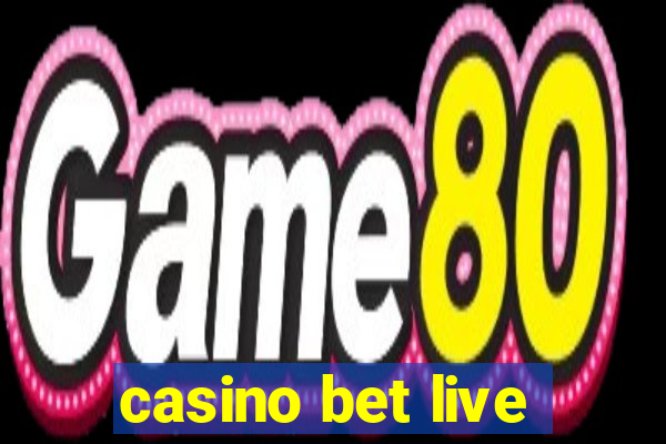 casino bet live