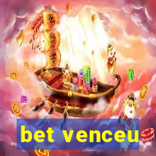 bet venceu