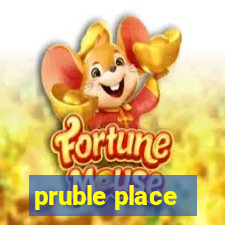 pruble place