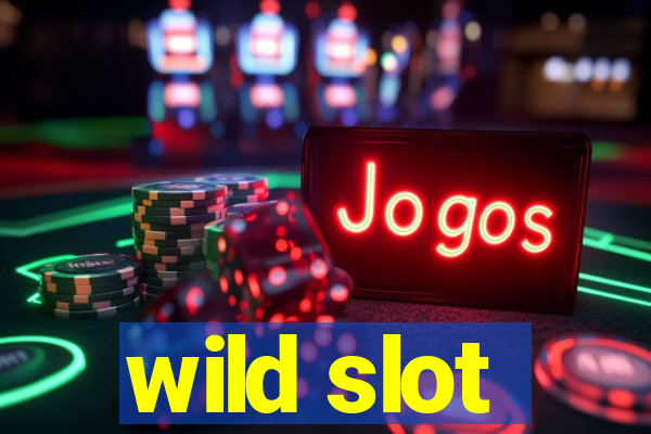 wild slot