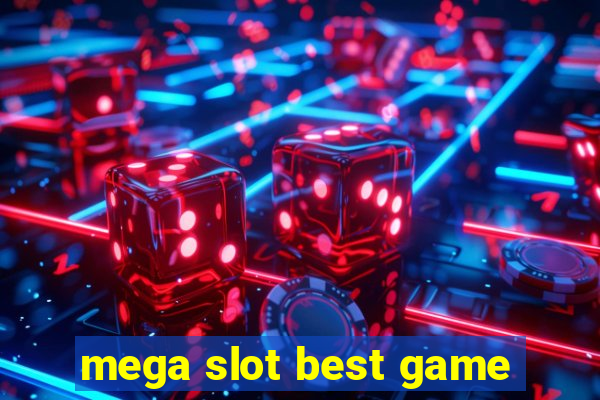 mega slot best game