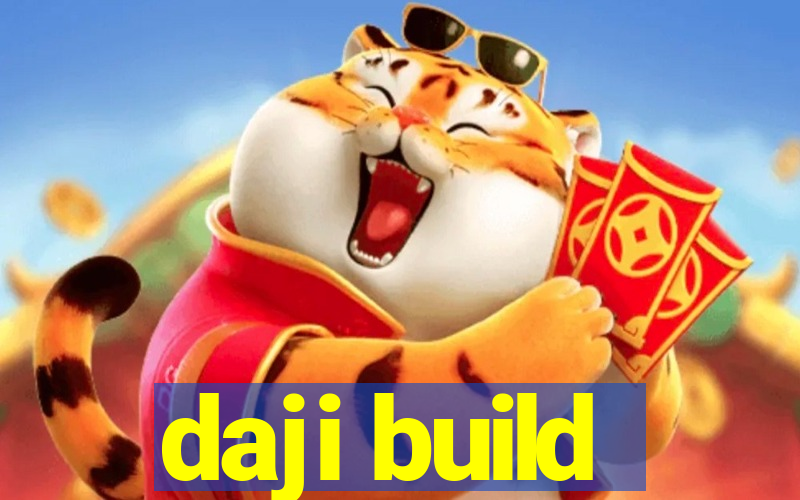 daji build