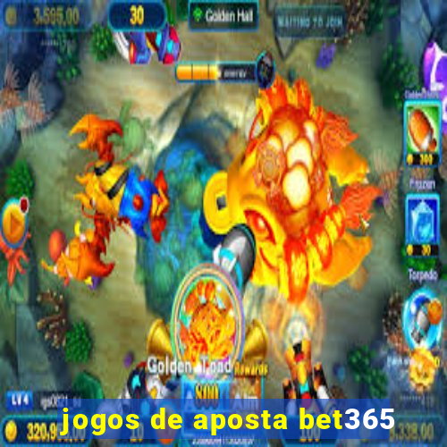 jogos de aposta bet365